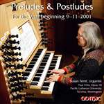 Preludes Postludes beginning 9-11-2001 - Susan Ferré